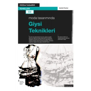 Moda Tasarımında Giysi Teknikleri