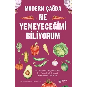 Modern Çağda Ne Yemeyeceğimi Biliyorum