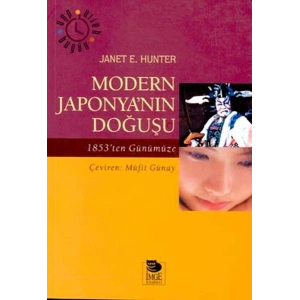 Modern Japonya’nın Doğuşu 1853’ten Günümüze