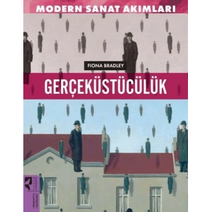 Modern Sanat Akımları: Gerçeküstülücük