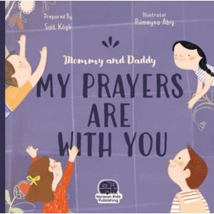 Mommy and Daddy My Duas Are Wıth You