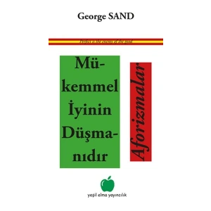 Mükemmel İyinin Düşmanıdır Aforizmalar