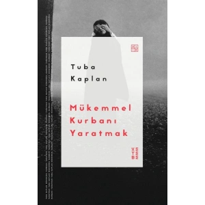 Mükemmel Kurbanı Yaratmak