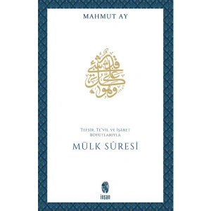 Mülk Sûresi Tefsir, Tevil ve İşâret Boyutlarıyla