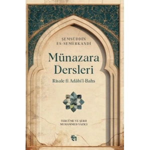 Münazara Dersleri - Risale fî Adâbi’l-Bahs