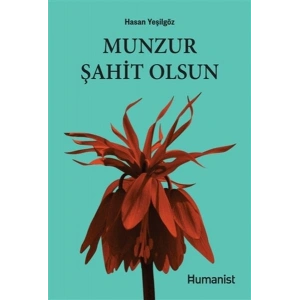 Munzur Şahit Olsun