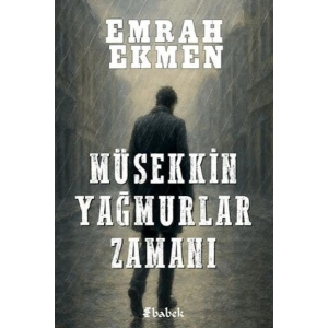 Müsekkin Yağmurlar Zamanı