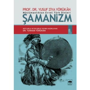 Müslümanlıktan Evvel Türk Dinleri Şamanizm