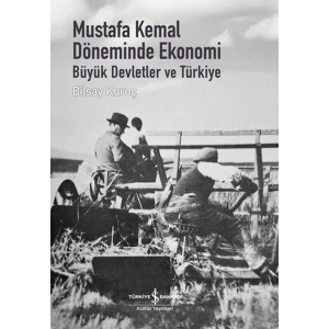Mustafa Kemal Döneminde Ekonomi - Büyük Devletler ve Türkiye