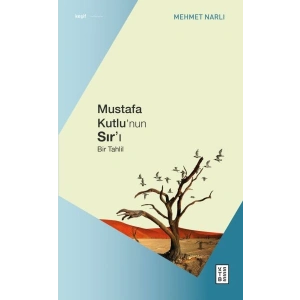 Mustafa Kutlu’nun Sır’ı