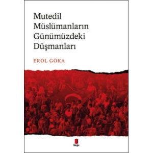 Mutedil Müslümanların Günümüzdeki Düşmanları