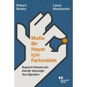 Mutlu Bir Hayat İçin Farkındalık