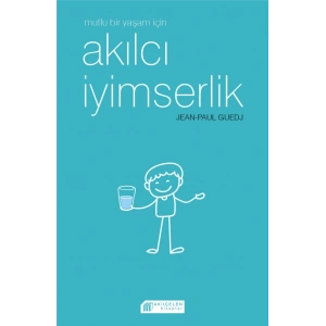 Mutlu Bir Yaşam için Akılcı İyimserlik