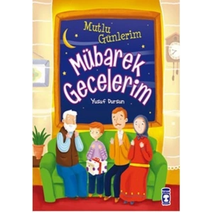 Mutlu Günlerim Mübarek Gecelerim