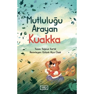 Mutluluğu Arayan Kuakka