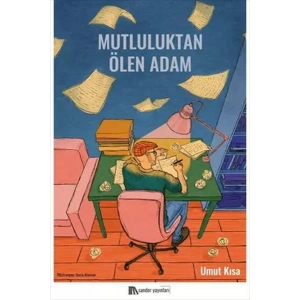 Mutluluktan Ölen Adam