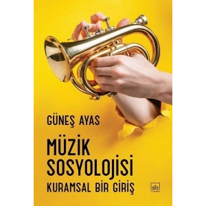 Müzik Sosyolojisi - Kuramsal Bir Giriş