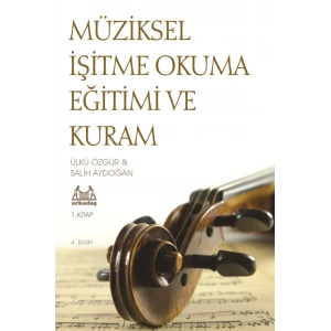 Müziksel İşitme Okuma Eğitimi ve Kuram - 1. Kitap