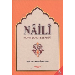 Naili Hayatı, Sanatı, Eserleri