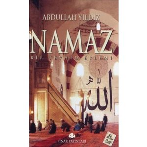 Namaz Bir Tevhid Eylemi