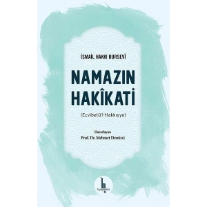 Namazın Hakikati - Ecvibetül - Hakkıyye