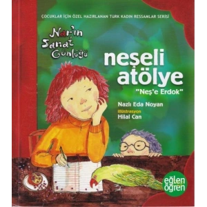 Narın Sanat Günlüğü 3 - Neşeli Atölye (Neşe Erdok)