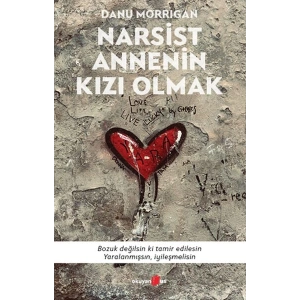 Narsist Annenin Kızı Olmak
