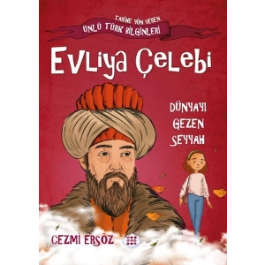 Nasıl Dâhi Oldum? Evliya Çelebi – Dünyayı Gezen Seyyah