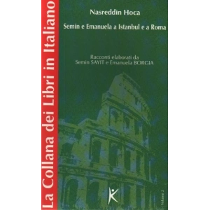 Nasreddin Hoca Semin e Emanuela a Istanbul e a Roma La Collana dei Libri in Italiano  Volume 2