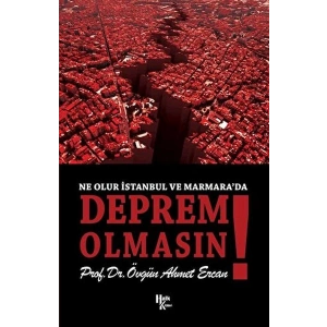 Ne Olur İstanbul ve Marmara’da Deprem Olmasın