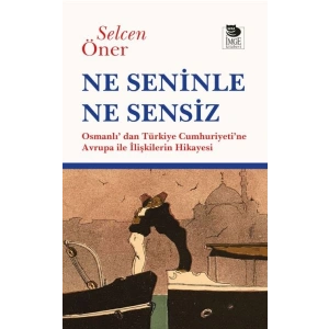 Ne Seninle Ne Sensiz