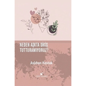 Neden Aşkta Dikiş Tutturamıyoruz?