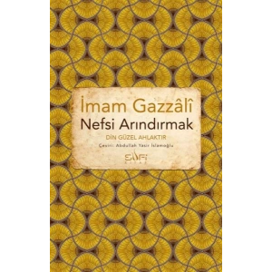 Nefsi Arındırmak - Din Güzel Ahlaktır