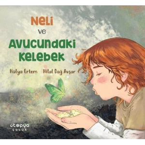 Neli ve Avucundaki Kelebek