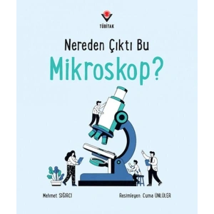Nereden Çıktı Bu Mikroskop?