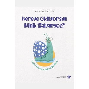 Nereye Gidiyorsun Minik Salyangoz?