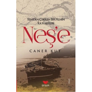 Neşe; Yeniden Çekilen Bir Filmin İlk Kareleri