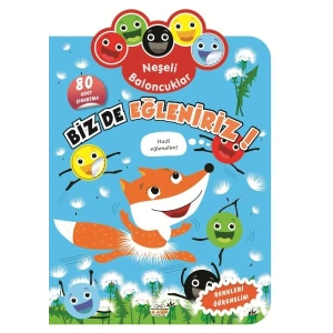 Neşeli Baloncuklar Biz De Eğleniriz!