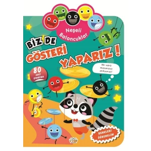 Neşeli Baloncuklar Biz De Gösteri Yaparız!