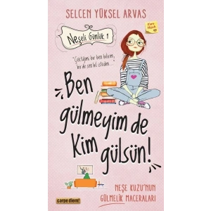 Neşeli Günlük - Ben Gülmeyim de Kim Gülsün!