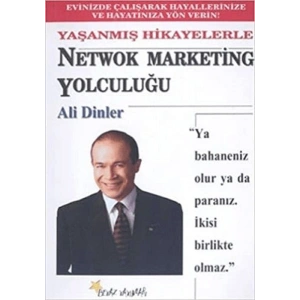 Netwok Marketing Yolculuğu Yaşanmış Hikayelerle
