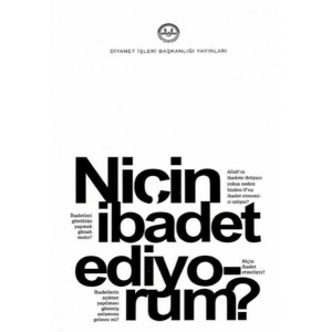 Niçin İbadet Ediyorum?