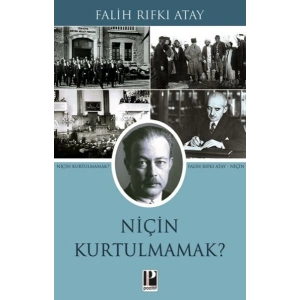 Niçin Kurtulmamak?