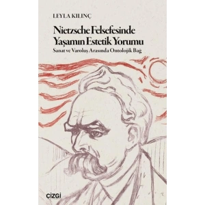 Nietzsche Felsefesinde Yaşamın Estetik Yorumu