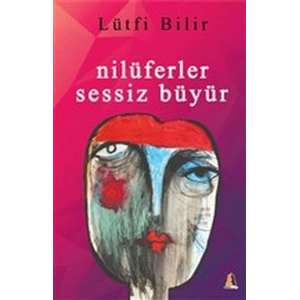 Nilüferler Sessiz Büyür
