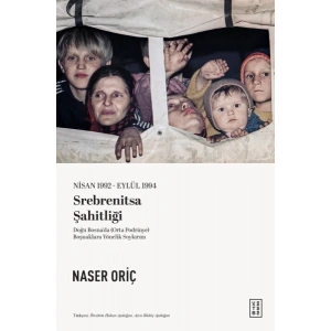 Nisan 1992 – Eylül 1994 Srebrenitsa Şahitliği