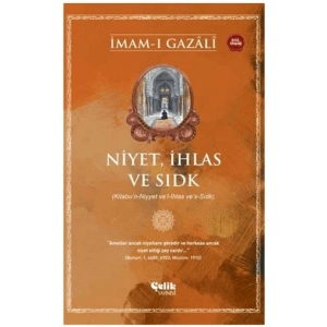 Niyet, İhlas ve Sıdk