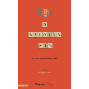 O Aslında Kim?