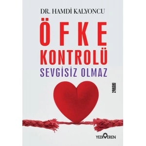 Öfke Kontrolü Sevgisiz Olmaz