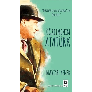 Öğretmenim Atatürk